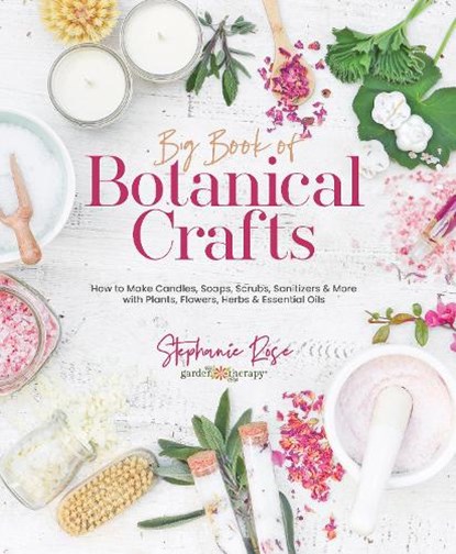 Big Book of Botanical Crafts, Stephanie Rose - Gebonden - 9780764365454