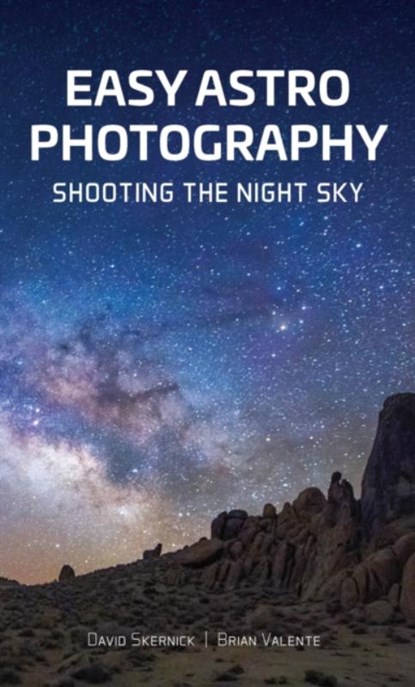 Easy Astrophotography, David Skernick ; Brian Valente - Paperback - 9780764366840