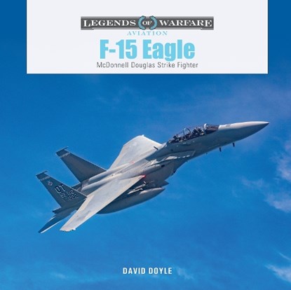 F-15 Eagle, David Doyle - Gebonden - 9780764367076