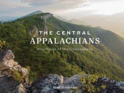 The Central Appalachians, Mark Hendricks - Gebonden - 9780764367373