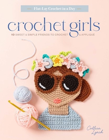 Crochet Girls, Colleen Lynch - Paperback - 9780764368035
