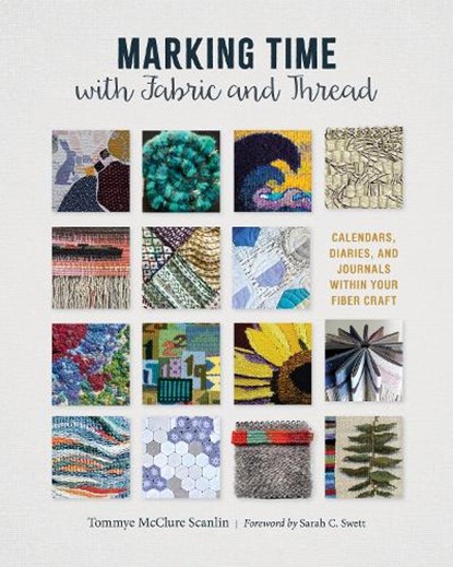 Marking Time with Fabric and Thread, Tommye McClure Scanlin - Gebonden - 9780764368219
