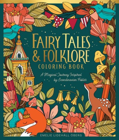Fairy Tales & Folklore Coloring Book, Emelie Lidehall Oberg - Gebonden - 9780764368578