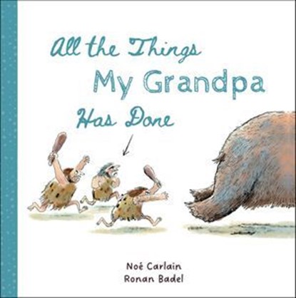 All the Things My Grandpa Has Done, Noe Carlain - Gebonden - 9780764369186