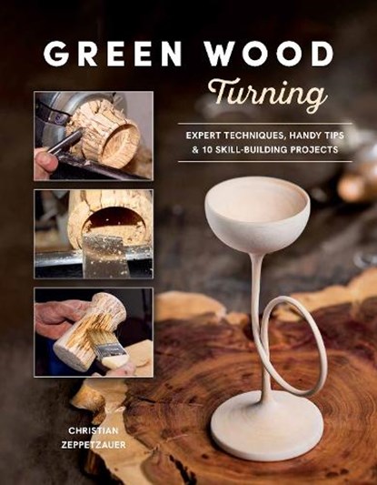 Green Wood Turning, Christian Zeppetzauer - Ebook - 9780764369636