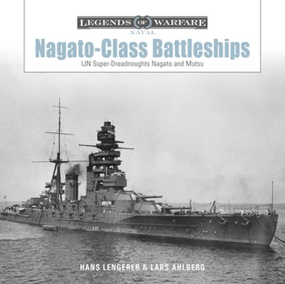 Nagato-Class Battleships, Hans Lengerer ; Lars Ahlberg - Gebonden - 9780764369650