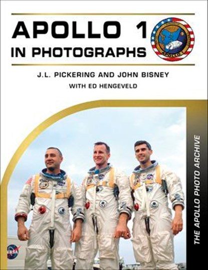 Apollo 1 in Photographs, J. L. Pickering ; John Bisney - Gebonden - 9780764370090
