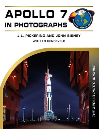 Apollo 7 in Photographs, J. L. Pickering ; John Bisney - Gebonden - 9780764370106