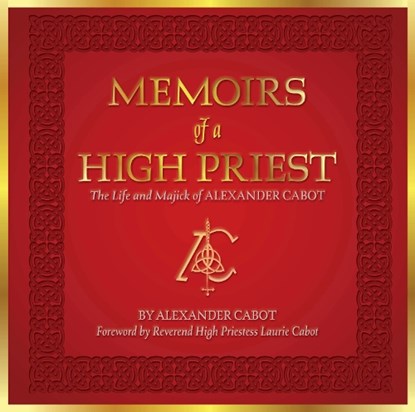 Memoirs of a High Priest, Alexander Cabot - Gebonden - 9780764370151