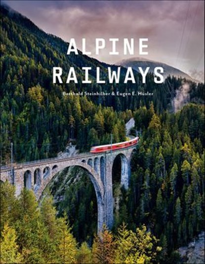 Alpine Railways, Eugen E. Husler - Gebonden - 9780764370243