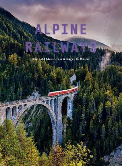 Alpine Railways, Eugen E. Husler - Ebook - 9780764370243