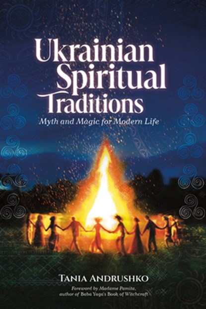 Ukrainian Spiritual Traditions, Tania Andrushko - Paperback - 9780764370977