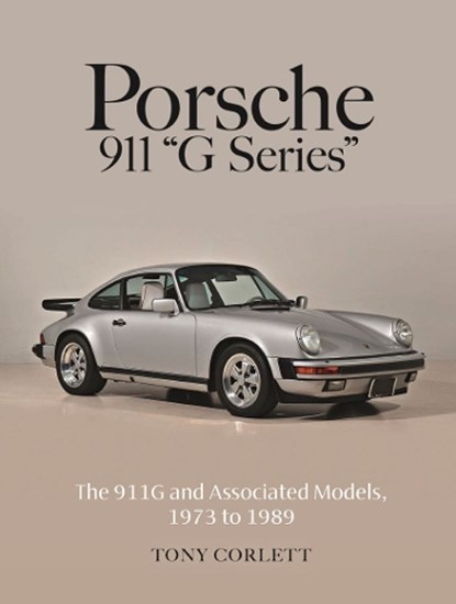 Porsche 911 "G Series", Tony Corlett - Gebonden - 9780764372131