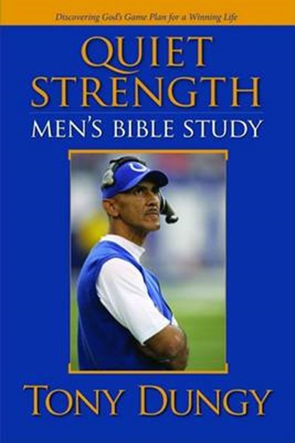 Quiet Strength, DUNGY,  Tony - Paperback - 9780764436628