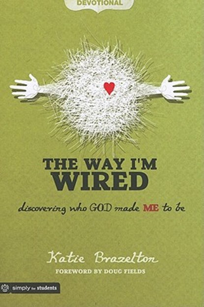 The Way I'm Wired, BRAZELTON,  Katie - Paperback - 9780764447044