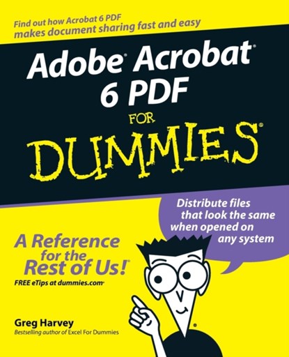 Adobe Acrobat 6 PDF For Dummies, GREG (MIND OVER MEDIA,  Point Reyes Station, California) Harvey - Paperback - 9780764537608