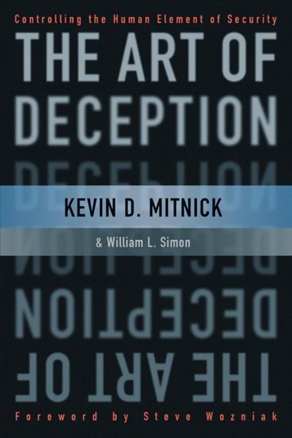 The Art of Deception, Kevin D. (Thousand Oaks Mitnick ; William L. (Rancho Santa Fe Simon - Paperback - 9780764542800