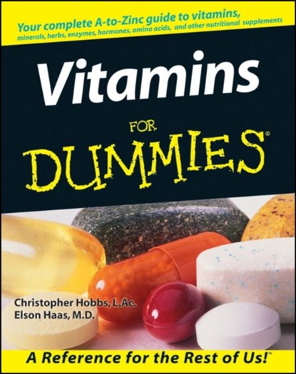 Vitamins For Dummies, Christopher Hobbs ; Elson Haas - Paperback - 9780764551796