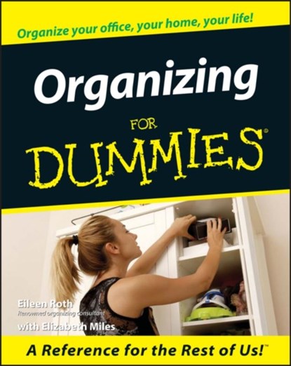 Organizing For Dummies, Eileen Roth ; Elizabeth Miles - Paperback - 9780764553004