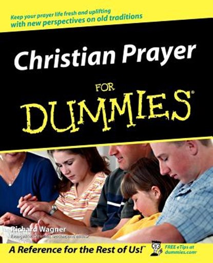 Christian Prayer For Dummies, Richard Wagner - Paperback - 9780764555008