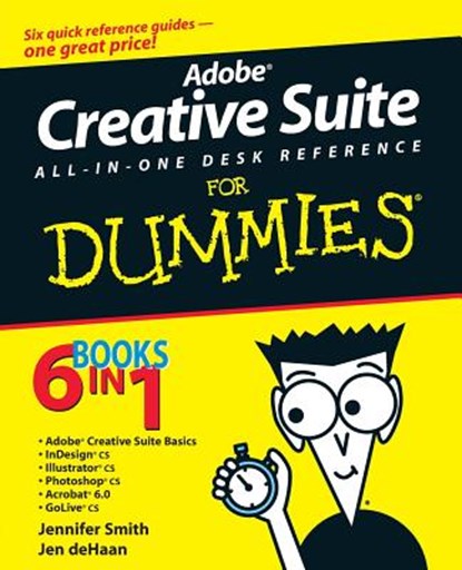 Adobe Creative Suite All-in-One Desk Reference For Dummies, Jennifer Smith ; Jen deHaan - Paperback - 9780764556012