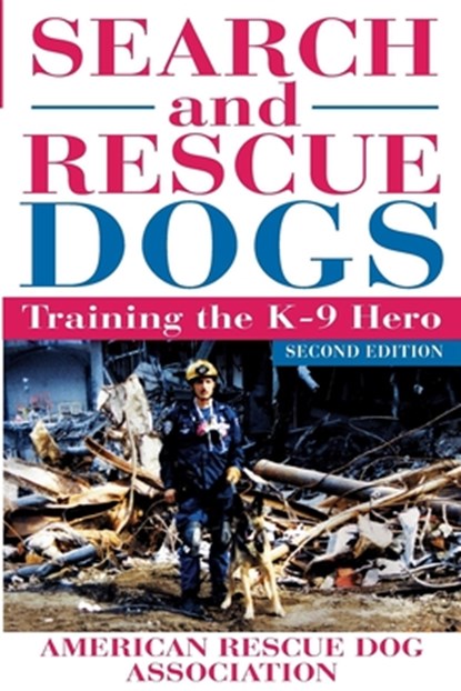 SEARCH & RESCUE DOGS 2/E, American Rescue Dog Association (Arda) - Paperback - 9780764567032