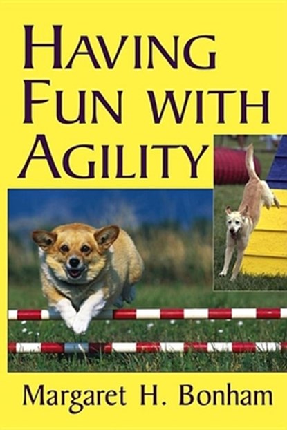 Having Fun with Agility, Margaret H. Bonham - Paperback - 9780764572982