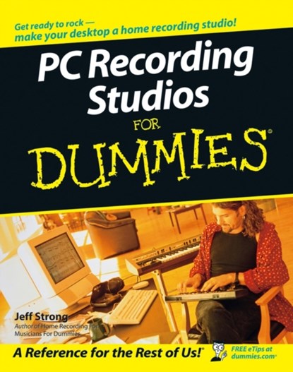 PC Recording Studios For Dummies, Jeff Strong - Paperback - 9780764577079