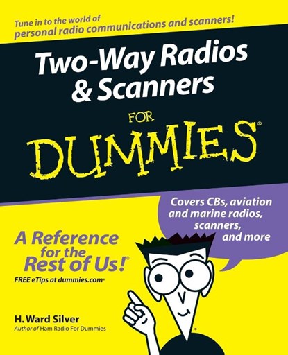 Two-Way Radios and Scanners For Dummies, H. Ward Silver - Paperback - 9780764595820
