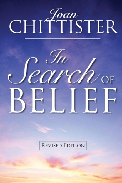 In Search of Belief, Sister Joan Chittister - Paperback - 9780764814846
