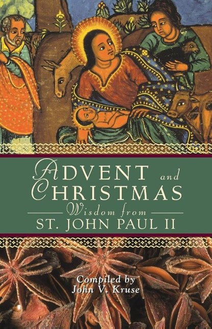 Advent and Christmas Wisdom from Pope John Paul II, Pope John Paul - Paperback - 9780764815102