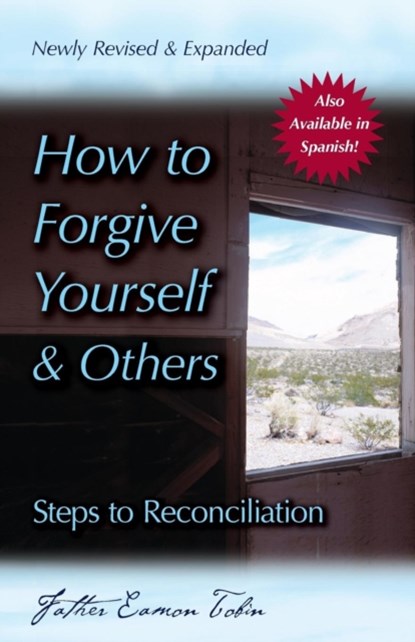 How to Forgive Yourself and Others, Eamon Tobin - Paperback - 9780764815324