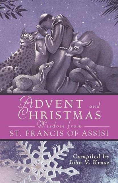 Advent and Christmas Wisdom from St. Francis of Assisi, John Kruse - Paperback - 9780764817564
