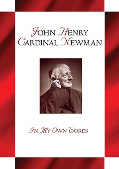 John Henry Cardianl Newman: In My Own Words, Lewis Berry - Gebonden - 9780764819100