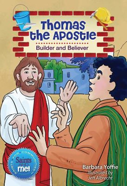 Thomas the Apostle: Builder and Believer, Barbara Yoffie - Paperback - 9780764825576