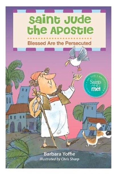 Saint Jude the Apostle: Blessed Are the Persecuted, Barbara Yoffie - Paperback - 9780764828690