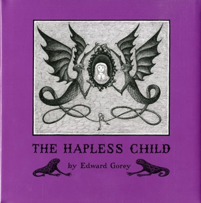 Edward Gorey the Hapless Child, Edward Gorey - Gebonden - 9780764944680