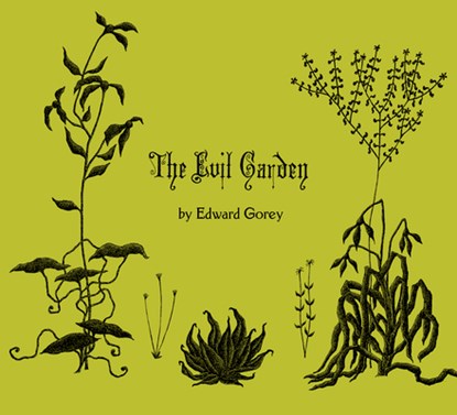 The Evil Garden, Edward Gorey - Gebonden - 9780764958854