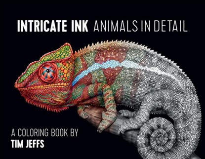 Intricate Ink Animals in Detail a Coloring Book by Tim Jeffs, niet bekend - Paperback - 9780764974694