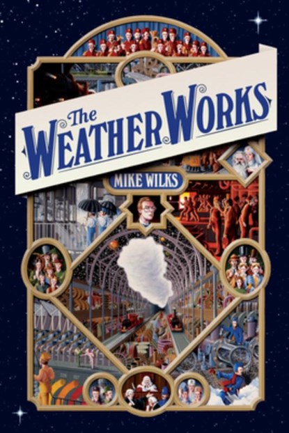 The Weather Works, Mike Wilks - Gebonden - 9780764975387
