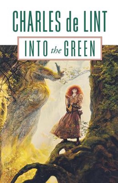 Into the Green, Charles De Lint - Paperback - 9780765300225