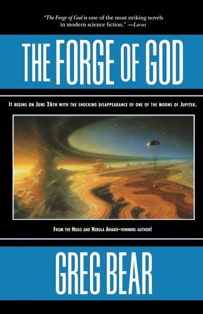 The Forge of God, Greg Bear - Paperback - 9780765301079