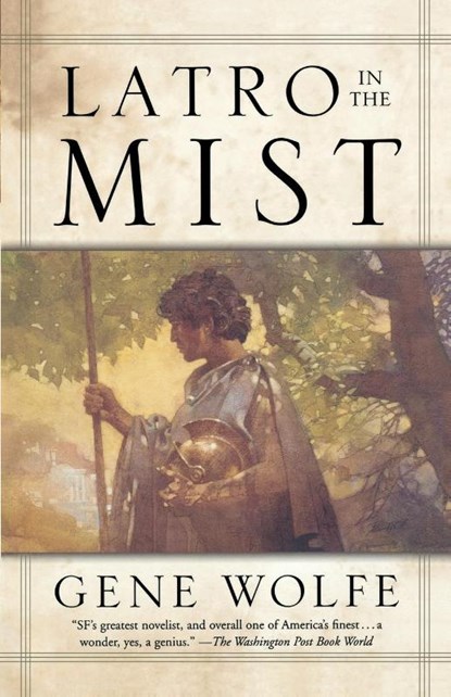 Latro in the Mist, Gene Wolfe - Paperback - 9780765302946
