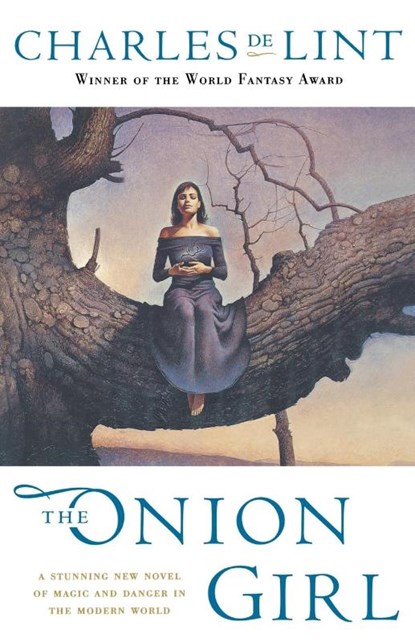 The Onion Girl, Charles De Lint - Paperback - 9780765303813