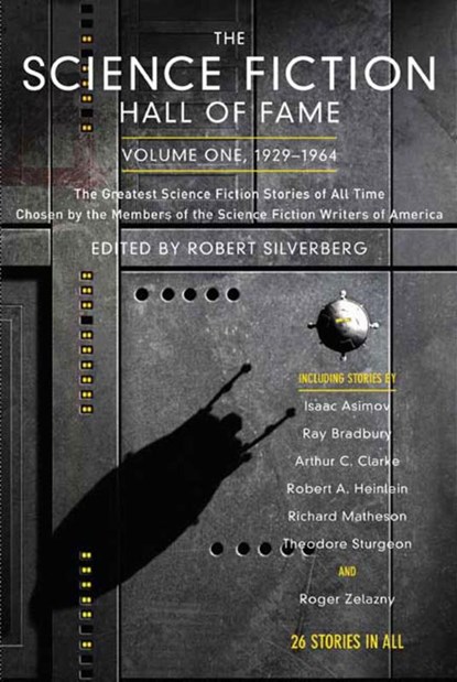 The Science Fiction Hall of Fame, 1929-1964, Robert Silverberg - Paperback - 9780765305374