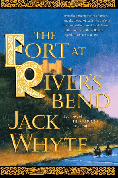 The Fort at River's Bend, Jack Whyte - Paperback - 9780765309051