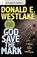 God Save the Mark, Donald E. Westlake - Paperback - 9780765309198