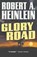 Glory Road, Robert A. Heinlein - Paperback - 9780765312228