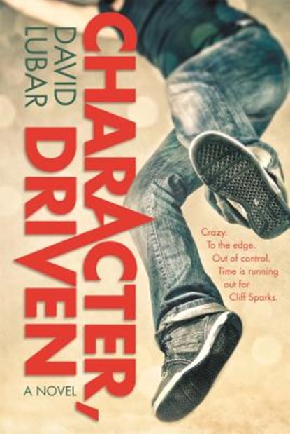 CHARACTER DRIVEN, LUBAR,  David - Gebonden - 9780765316332