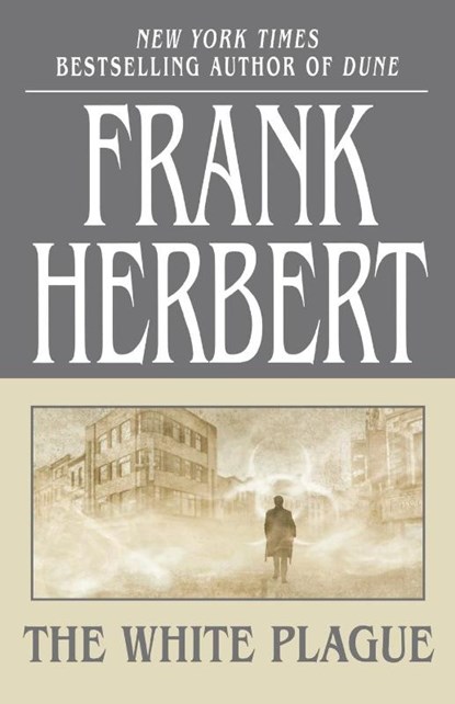 White Plague, Frank Herbert - Paperback - 9780765317735
